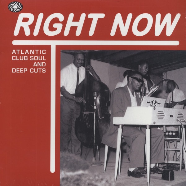 Right Now - Atlantic Club Soul And Deep Cuts (2-LP Album)