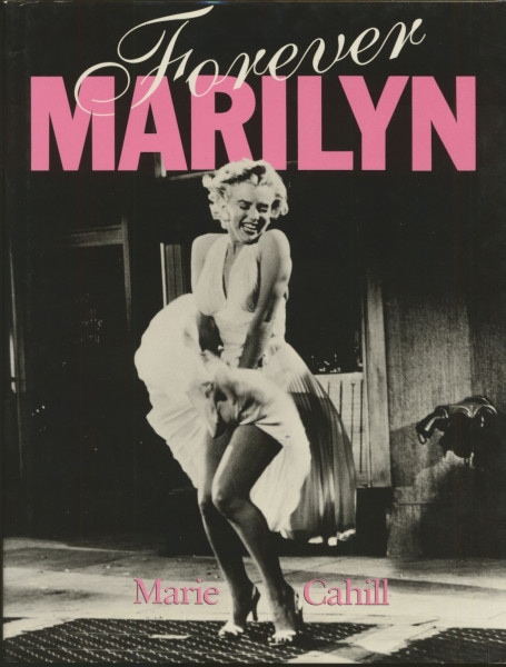 Forever Marilyn by Marie Cahill (HB) Forever Marilyn by Marie Cahill (HB)