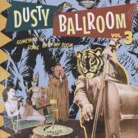 Vorschau: Dusty Ballroom Vol.3 - Something's Going On In My Room (LP) Vorschau: Dusty Ballroom Vol.3 - Something's Going On In My Room (LP)