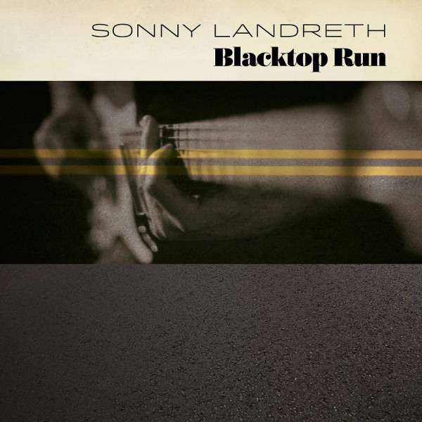 4. Bild von Sonny Landreth: Blacktop Run (CD)