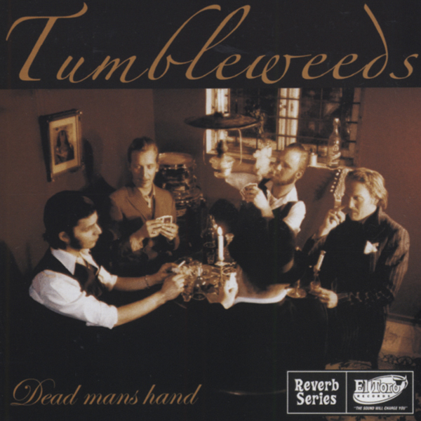 Tumblweeds - Dead Mans Hand