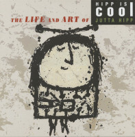 Vorschau: The Life And Art Of Jutta Hipp (6-CD 1-DVD Box) Vorschau: The Life And Art Of Jutta Hipp (6-CD 1-DVD Box)