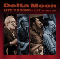 Bild von Delta Moon: Life's A Song - Live Volume One