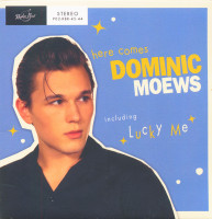 Vorschau: Here Comes Dominic Moews (7inch, 45rpm, EP) Vorschau: Here Comes Dominic Moews (7inch, 45rpm, EP)