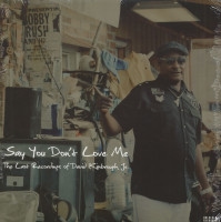 Vorschau: Say You Don't Love Me - The Last Recordings Of David Kimborough Jr. (LP) Vorschau: Say You Don't Love Me - The Last Recordings Of David Kimborough Jr. (LP)