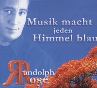 Bild von Randolph Rose: Musik macht jeden Himmel blau - Maxi