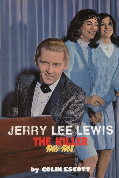 Jerry Lee Lewis - Jerry Lee Lewis - The Killer Vol.1 1963-68 by Colin Escott