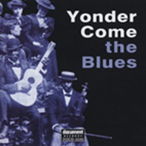 Yonder Come The Blues Yonder Come The Blues