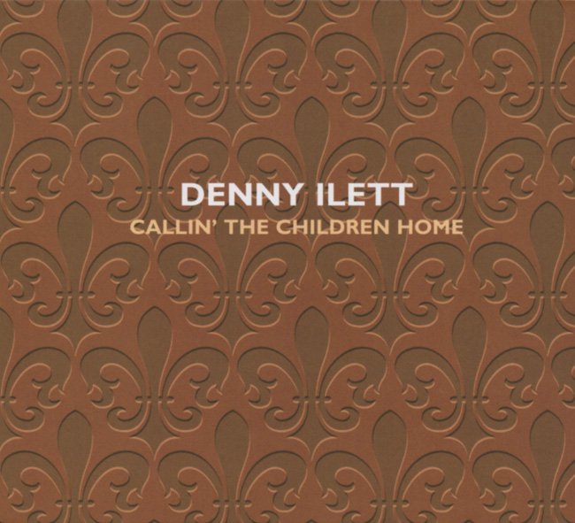 Ilett, Denny - Callin' The Children Home