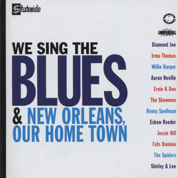 We Sing The Blues - New Orleans Our Hometown