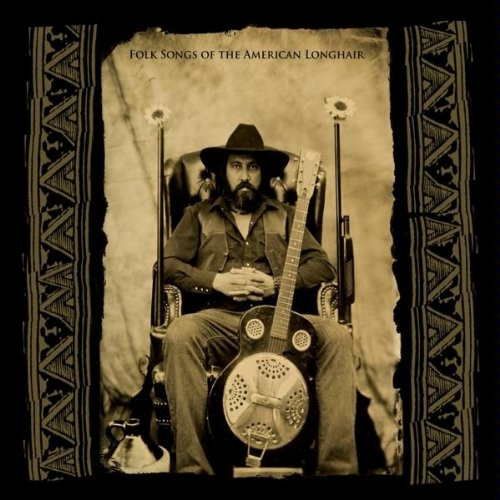 Folk Songs of the American Longhair Folk Songs of the American Longhair