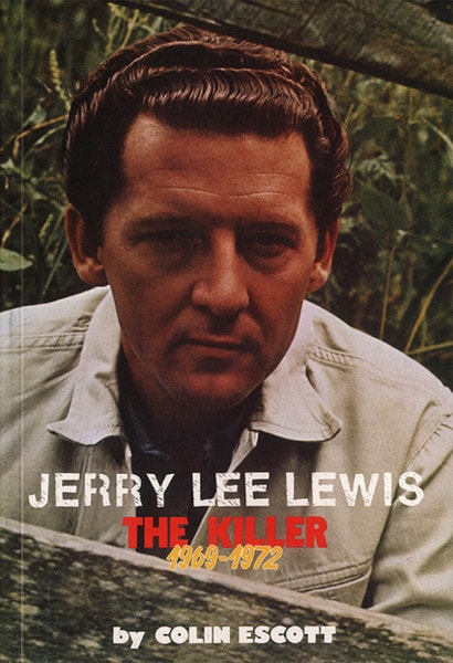 Jerry Lee Lewis - Jerry Lee Lewis - The Killer Vol.2 1969-72 by Colin Escott