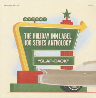 Vorschau: The Holiday Inn Label 100 Series Anthology "Slap-Back" (LP+CD) Vorschau: The Holiday Inn Label 100 Series Anthology "Slap-Back" (LP+CD)