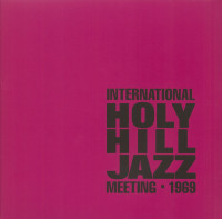 Vorschau: International Holy Hill Jazz Meeting - 1969 (2-LP) Vorschau: International Holy Hill Jazz Meeting - 1969 (2-LP)