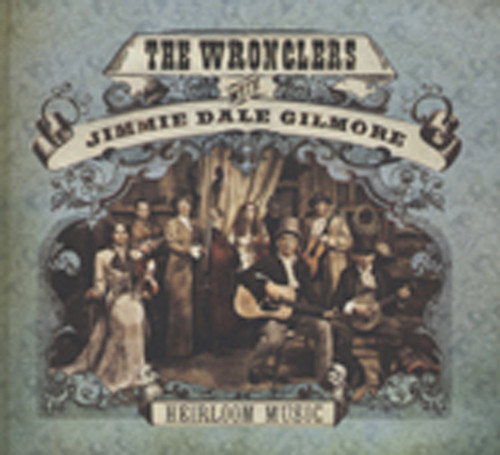 Heirloom Music (w.Jimmie Dale Gilmore)