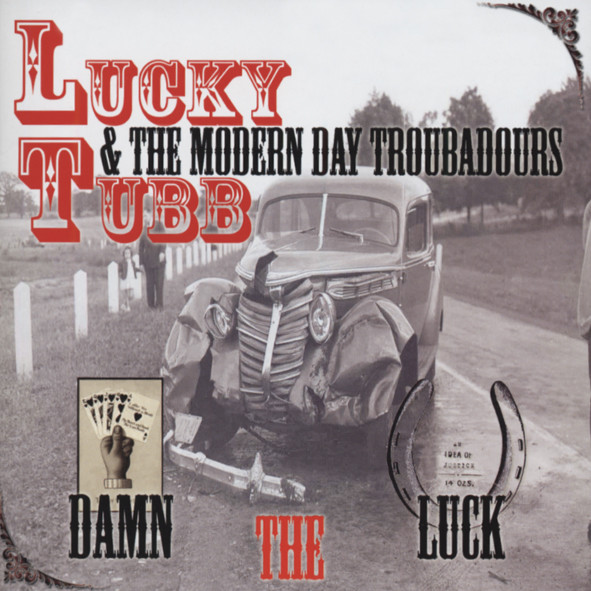 Damn The Luck (& Modern Day Troubadours)
