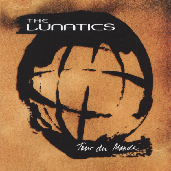 Lunatics, The - Tour Du Monde