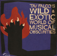 Vorschau: Tav Falco's - Wild And Exotic World Of Musical Obscurities (LP) Vorschau: Tav Falco's - Wild And Exotic World Of Musical Obscurities (LP)