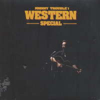 Vorschau: Johnny Trouble's Western Special (LP) Vorschau: Johnny Trouble's Western Special (LP)