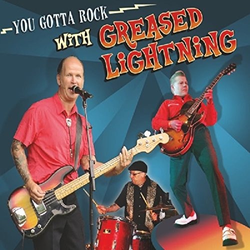 You Gotta Rock With Greased Lightning