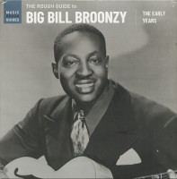 Vorschau: The Rough Guide To Big Bill Broonzy - The Early Years (LP) Vorschau: The Rough Guide To Big Bill Broonzy - The Early Years (LP)