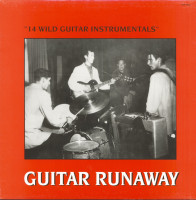 Vorschau: Guitar Runaway: "14 Wild Guitar Instrumentals" (LP) Vorschau: Guitar Runaway: "14 Wild Guitar Instrumentals" (LP)