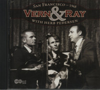 Vorschau: San Francisco 1968 - Vern & Ray With Herb Pedersen (CD) Vorschau: San Francisco 1968 - Vern & Ray With Herb Pedersen (CD)
