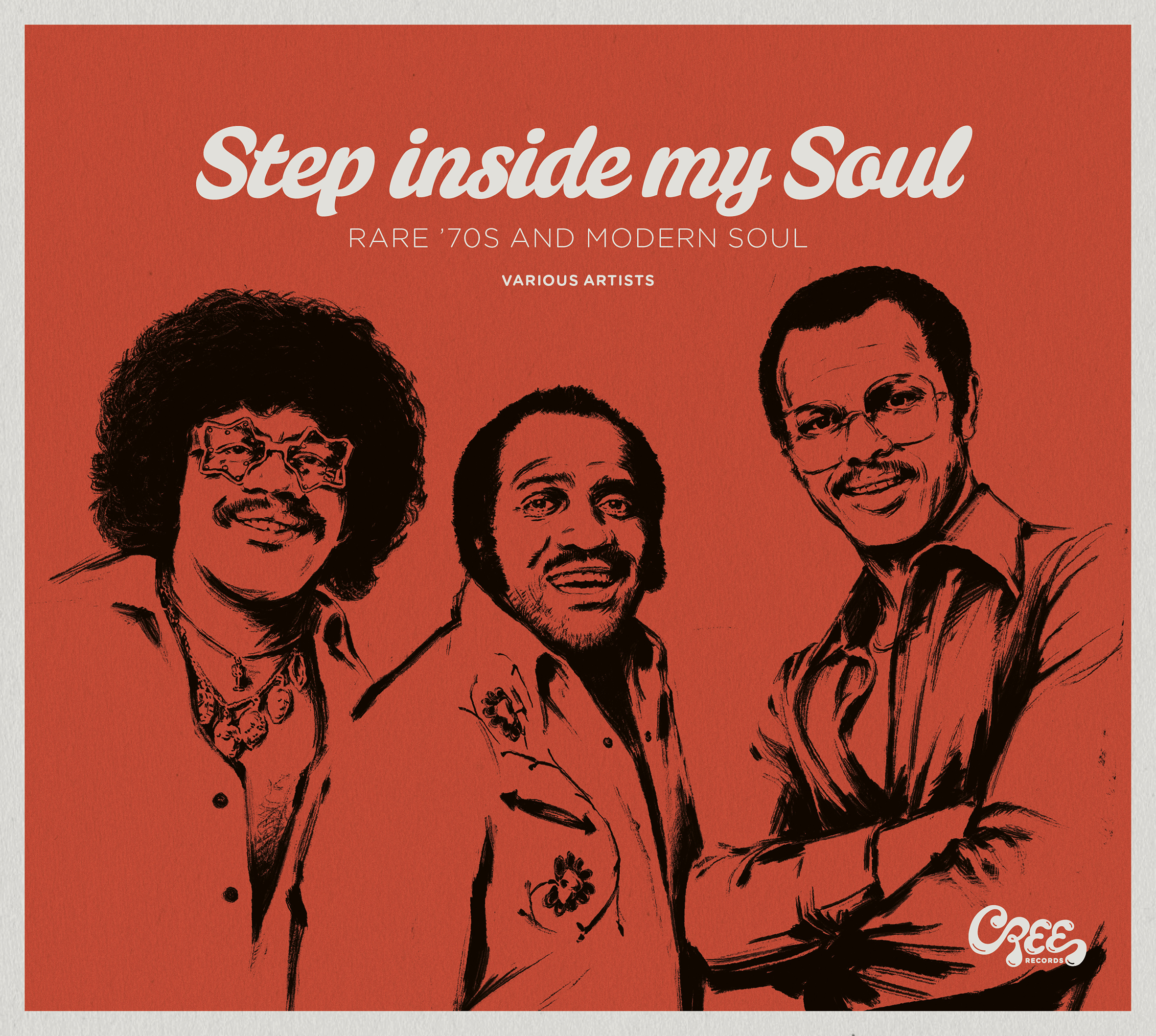 Various - Cree Records  - Step Inside My Soul - Rare '70 And Modern Soul