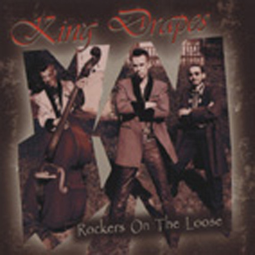 KING DRAPES - Rockers On The Loose