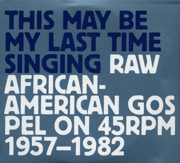 This May Be My Last Time Singing: Raw African