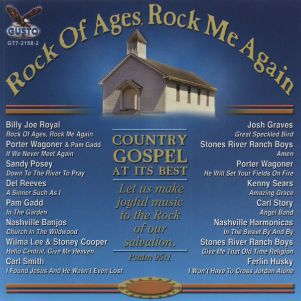 Rock Of Ages, Rock Me Again - Country Gospel Rock Of Ages, Rock Me Again - Country Gospel