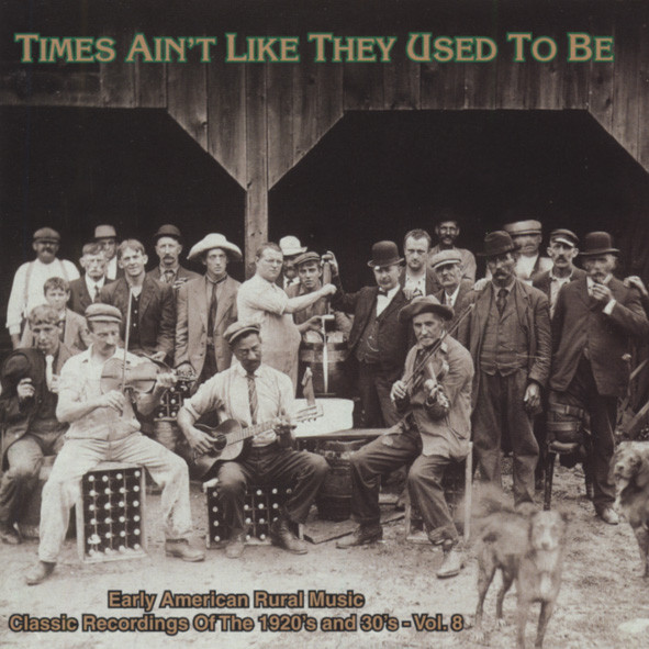 Times Ain't Like They Used To Be Vol.8 Times Ain't Like They Used To Be Vol.8