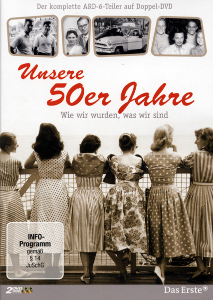 Unsere 50er Jahre - Wie wir wurden, was wir sind (2-DVD)