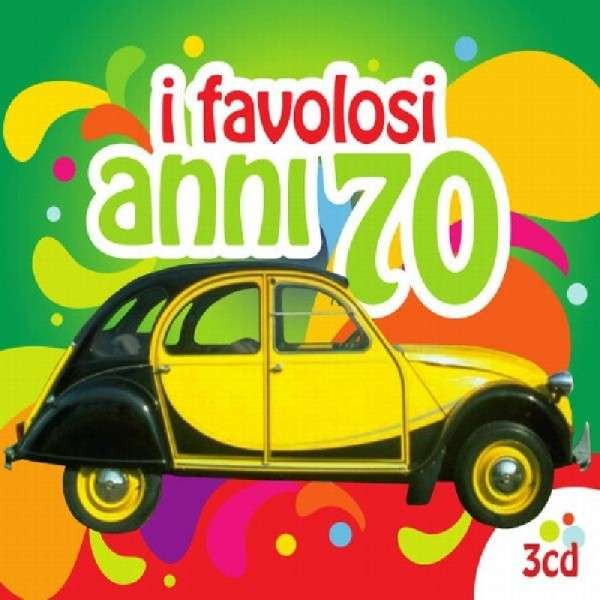 I Favolosi Anni 70 (3-CD)