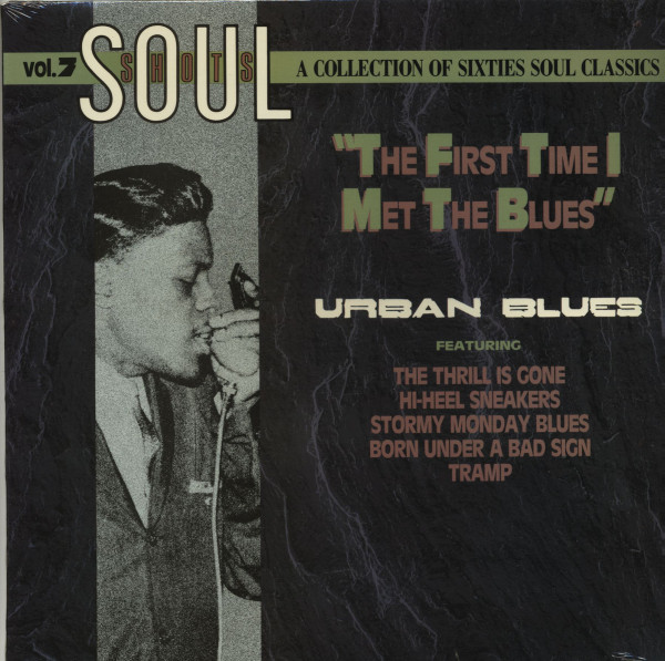 Soul Shots Vol.7 - The First Time I Met The Blues - Urban Blues (LP)
