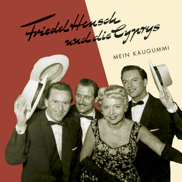 Friedel Hensch & Die Cyprys CD Mein Kaugummi Bear Family Records