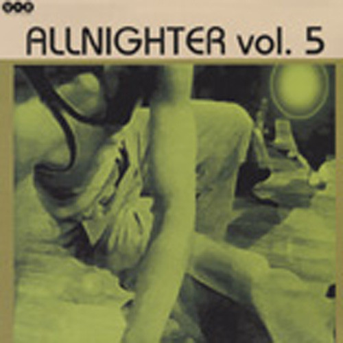 Vol.5, Allnighter Vol.5, Allnighter