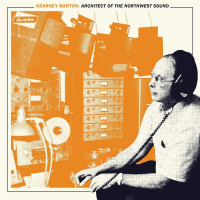 Vorschau: Kearney Barton - Architect Of The Northwest Sound (2-LP) Vorschau: Kearney Barton - Architect Of The Northwest Sound (2-LP)