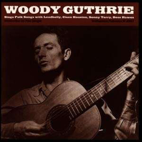 Woody Guthrie Sings Folk Songs Woody Guthrie Sings Folk Songs