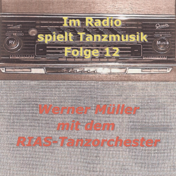 Im Radio spielt die Tanzmusik - Folge 12 Im Radio spielt die Tanzmusik - Folge 12