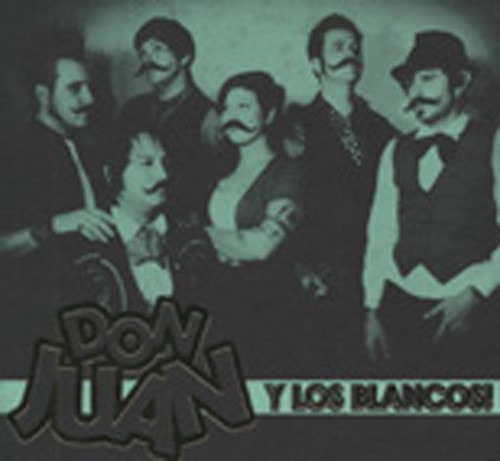 Don Juan & Los Blancos (2010)