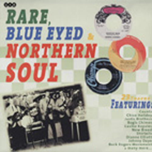 Rare, Blue Eyed & Northern Soul