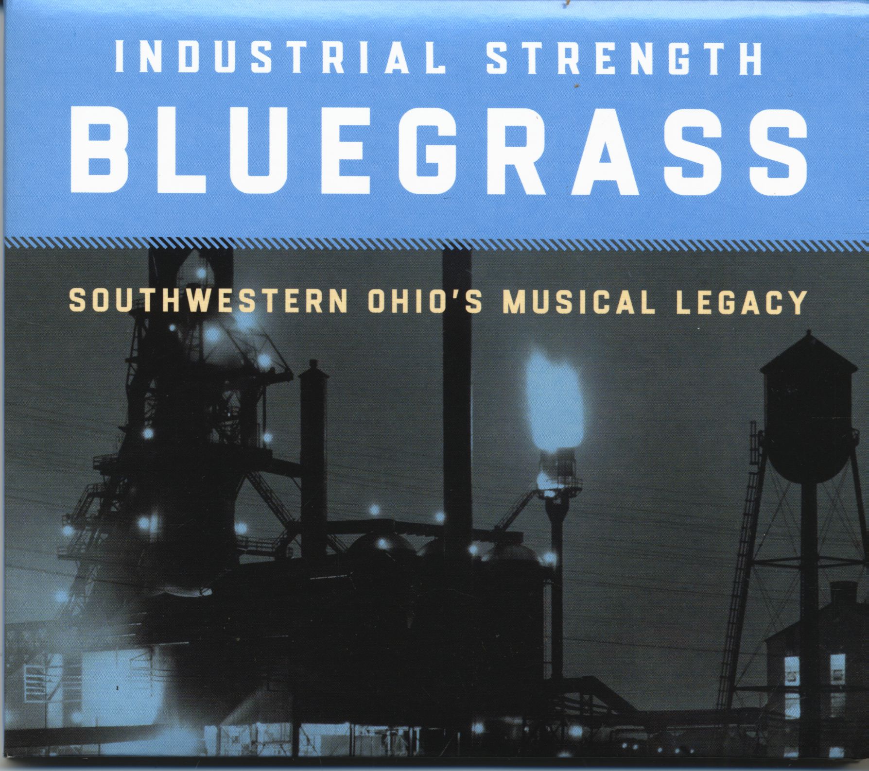 Various - Industrial Strength Bluegrass - Southwestern Ohio's Musical1